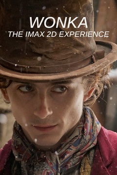 Wonka: The IMAX 2D Experience