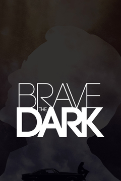 Brave the Dark