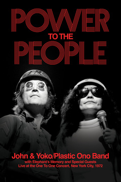 Power to the People: John & Yoko Live in NYC